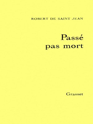 Passé pas mort by Robert de Saint Jean